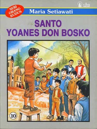 Seri Orang Kudus 10: Santo Yoanes Don Bosko (Paperback)