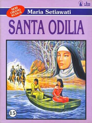 Seri Orang Kudus 15: Santa Odilia (Paperback)