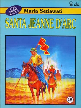 Seri Orang Kudus 19: Santa Jeanne D'Arc (Paperback)