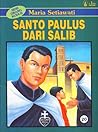 Seri Orang Kudus 20: Santo Paulus Dari Salib