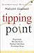 Tipping Point: Bagaimana Hal-Hal Kecil Berhasil Membuat Perubahan Besar