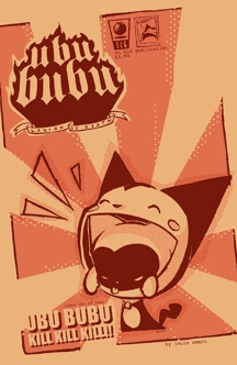 Ubu Bubu #1: Kill Kill Kill!