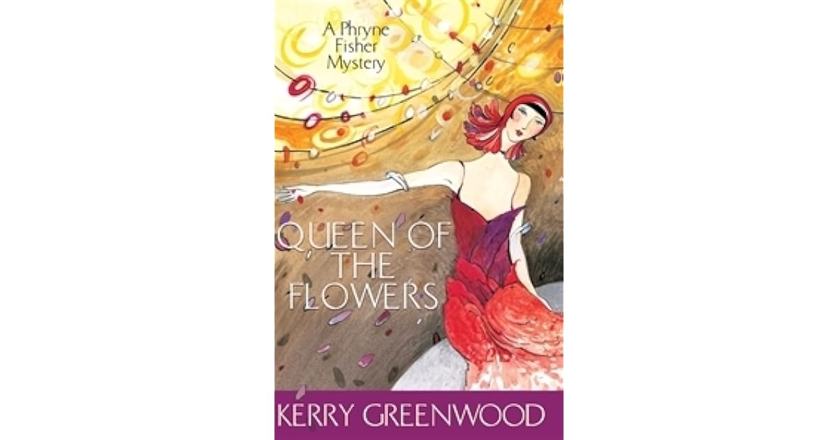 Queen of the Flowers (Phryne Fisher, 14) by Kerry Greenwood