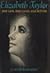 Elizabeth Taylor: Her Life, Her Loves, Her Future