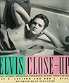 Elvis Close-Up: Rare, Intimate Photographs of Elvis Presley in 1956