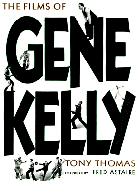 Films of Gene Kelly - Song and Dance Man (Paperback)