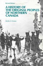 A History of the Original Peoples of Northern Canada (Revised Edition)