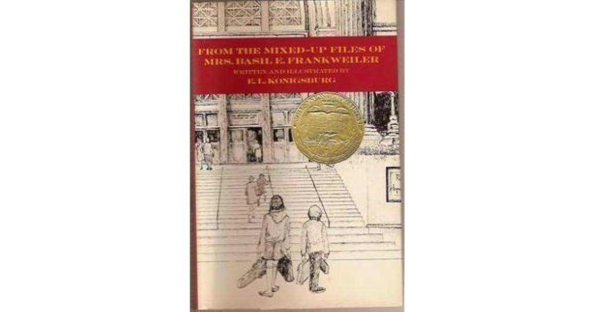 From the MixedUp Files of Mrs. Basil E. Frankweiler by E.L. Konigsburg