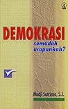 Demokrasi: Semudah Ucapankah?