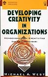 Developing Creativity In Organizations Developing Creativity In Organizations