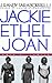 Jackie, Ethel, Joan: Women ...