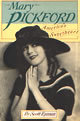 Mary Pickford by Scott Eyman