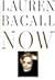 Now by Lauren Bacall