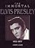 The Immortal Elvis Presley: 1935-1977 (The Immortal Series)
