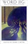 Word Jig: New Fiction from Scotland Word Jig: New Fiction from Scotland