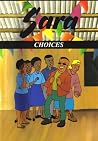 Sara; Choices Sara; Choices