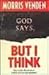 God Says, but I Think: Has ...