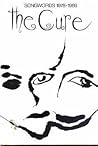 The Cure: Songwords, 1978-1989