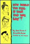 How Would You Feel If Your Dad Was Gay? (Hardcover)