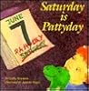 Saturday Is Pattyday