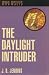 The Daylight Intruder
