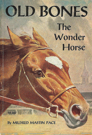 Old Bones, the Wonder Horse (Hardcover)