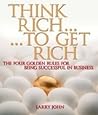 Think Rich... to Get Rich