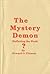 The Mystery Demon by Howard O. Pittman