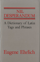 Nil desperandum: A dictionary of Latin tags and useful phrases (Hardcover)