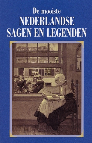 De mooiste Nederlandse Sagen en Legenden (Paperback)