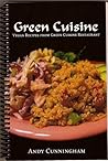 Green Cuisine: Vegan Recipes from Green Cuisine Restaurant
