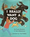 I Really Want a Dog by Susan Breslow
