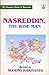 Nasreddin, The Wise Man