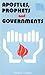 Apostles, Prophets and Governments