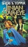 Jinian Star-Eye by Sheri S. Tepper Jinian Star-Eye by Sheri S. Tepper