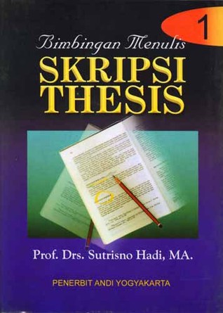 Bimbingan Menulis Skripsi Thesis Jilid 1 By Sutrisno Hadi 2 Star Ratings