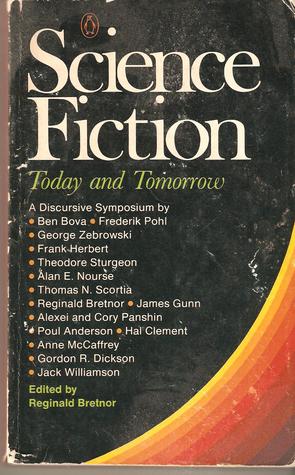 Science Fiction Today and Tomorrow: A Discursive Symposium (Paperback)