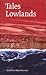 Tales from the Lowlands