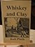 Whiskey and Clay by Rob Plath