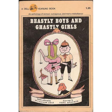 Beastly Boys And Ghastly Girls By William Cole