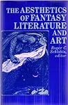 The Aesthetics of Fantasy Literature and Art The Aesthetics of Fantasy Literature and Art