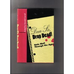 Dear Sir Drop Dead Hate Mail Through The Ages (Hardcover)