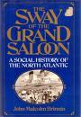 The Sway of the Grand Saloon: A Social History of the North Atlantic