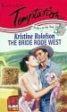 The Bride Rode West (Brides On The Run) (Harlequin Temptation, No 753)