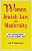 Women, Jewish Law and Modernity: New Opportunities in a Post-Feminist Age