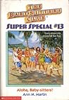 Aloha, Baby-sitters! by Ann M. Martin