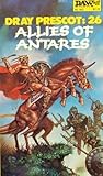 Allies of Antares ( Spikatur Cycle, #4) by Alan Burt Akers Allies of Antares ( Spikatur Cycle, #4) by Alan Burt Akers