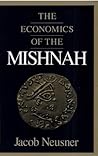 The Economics of the Mishnah (Chicago Studies in the History of Judaism)