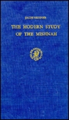 The Modern Study of the Mishna (Studia Post Biblica, 23)