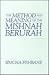 The Method and Meaning of the Mishnah Berurah by Simcha Fishbane